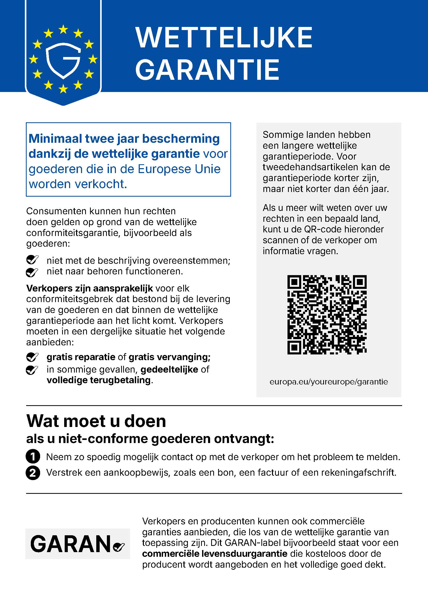 EU-kennisgeving over de wettelijke garantie: u heeft als consument recht op minimaal twee jaar wettelijke garantie op de goederen die u koopt.